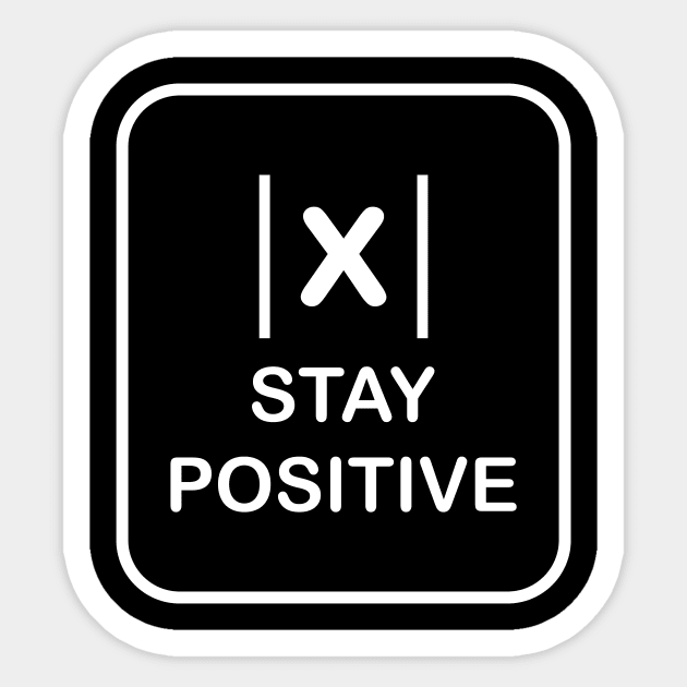 stay positive with absolute value Sticker by samzizou